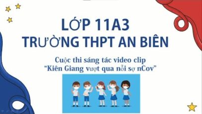 Chi đoàn 11A3 – Trường THPT An Biên cùng “Kiên Giang – Vượt Qua Nỗi Sợ nCoV”