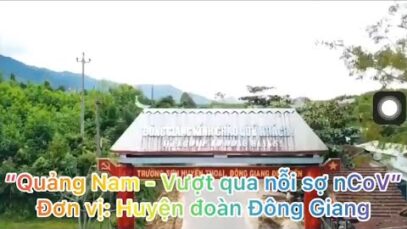 Đơn vị Huyện đoàn Đông Giang cùng “Quảng Nam – Vượt Qua Nỗi Sợ nCoV”