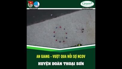 #16 Huyện Đoàn Thoại Sơn cùng “An Giang – Vượt Qua Nỗi Sợ nCoV”