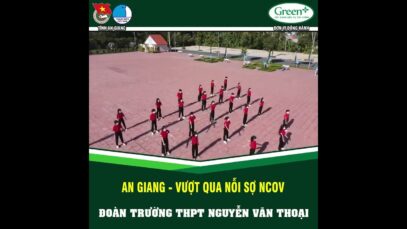 #17 Đoàn trường THPT Nguyễn Văn Thoại cùng “An Giang – Vượt Qua Nỗi Sợ nCoV”
